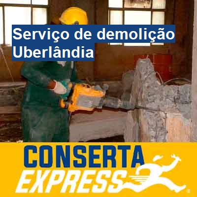 Serviço de demolição-em-uberlândia
